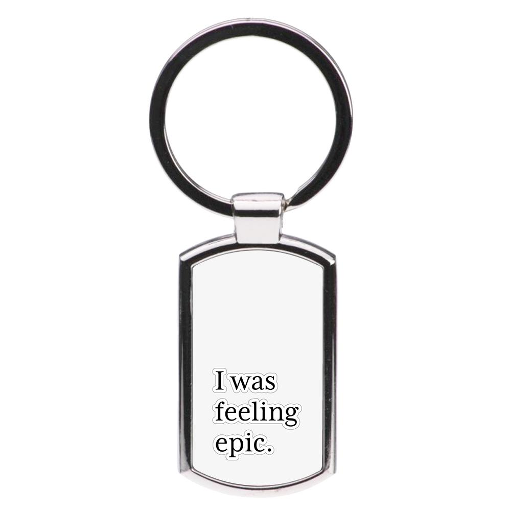 I Was Feeling Epic - Vampire Diaries Luxury Keyring