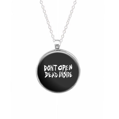 Don't Open Dead Inside - The Walking Dead Necklace