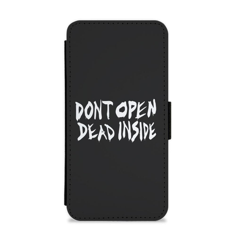 Don't Open Dead Inside - The Walking Dead Flip / Wallet Phone Case