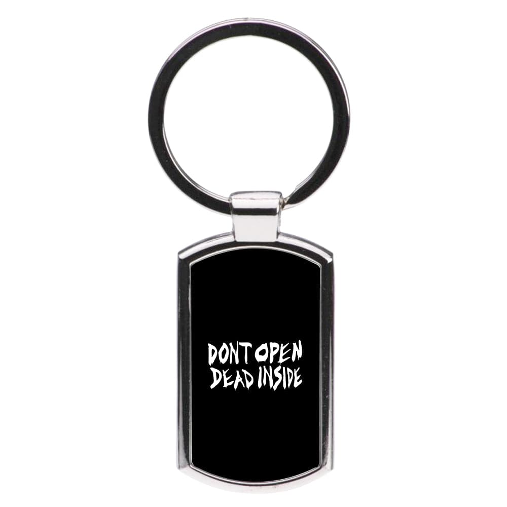 Don't Open Dead Inside - The Walking Dead Luxury Keyring