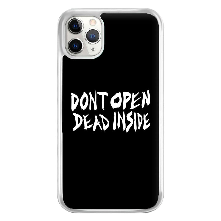 Don't Open Dead Inside - The Walking Dead Phone Case