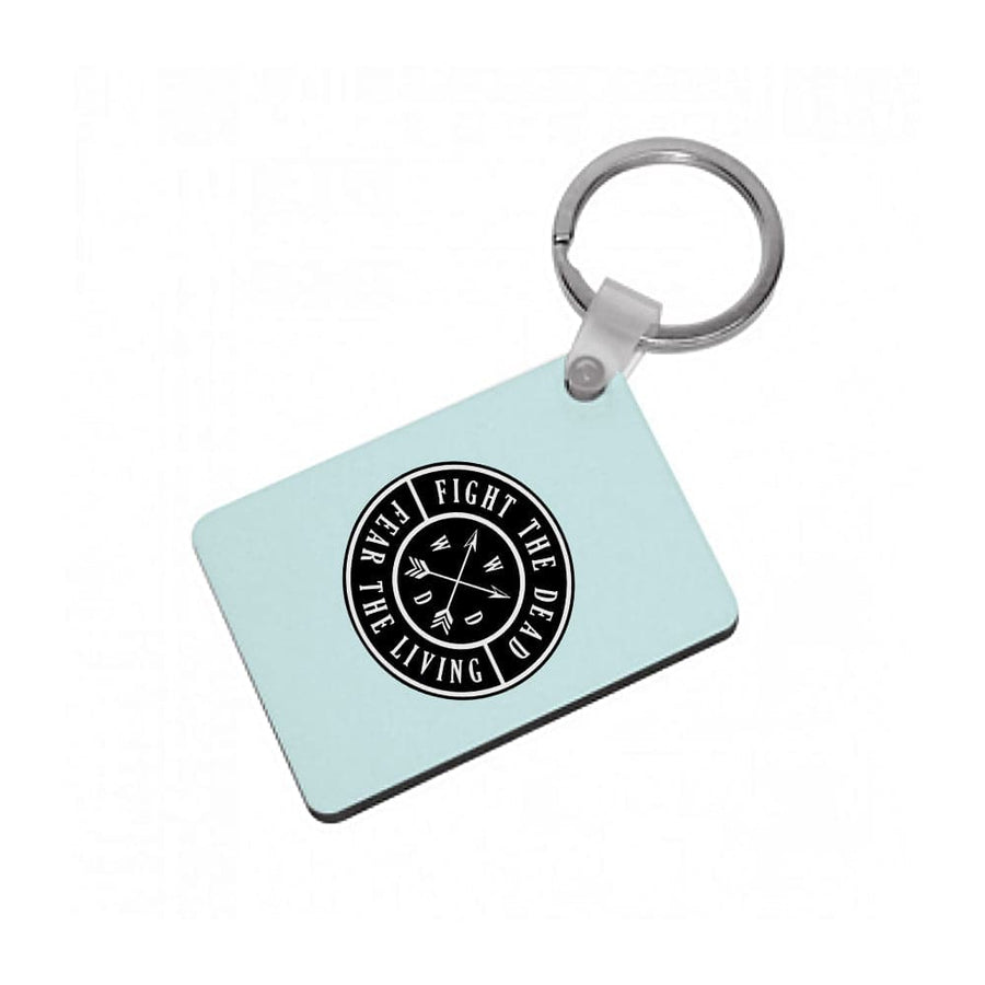 Fight The Dead, Fear The Living - The Walking Dead Keyring