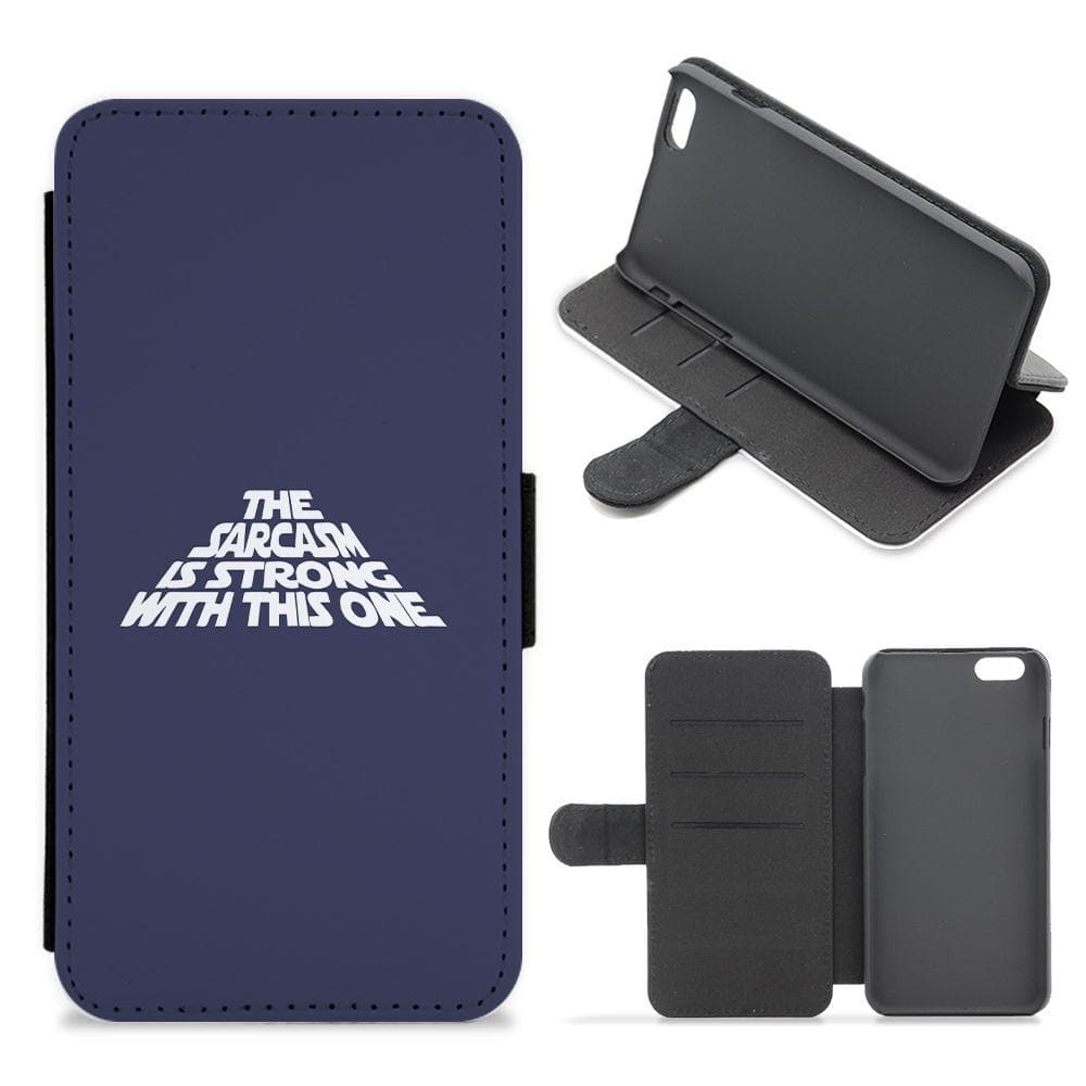 The Sarcasm Is Strong With This One - Star Wars Flip / Wallet Phone Case