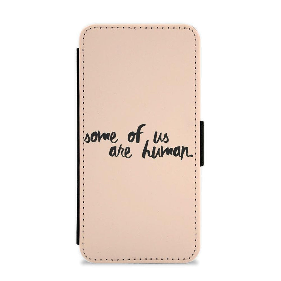 Some Of Us Are Human - Teen Wolf Flip / Wallet Phone Case