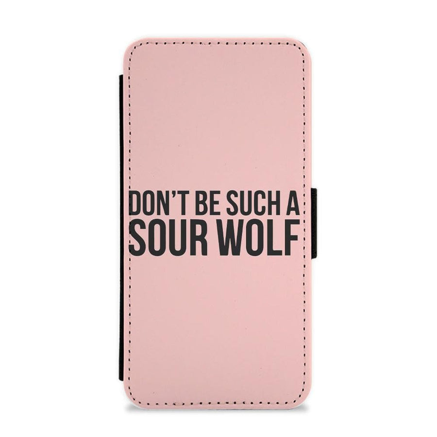Don't Be Such A Sour Wolf Flip / Wallet Phone Case