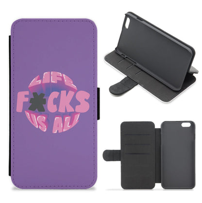 Life f'cks us all Purple Flip / Wallet Phone Case