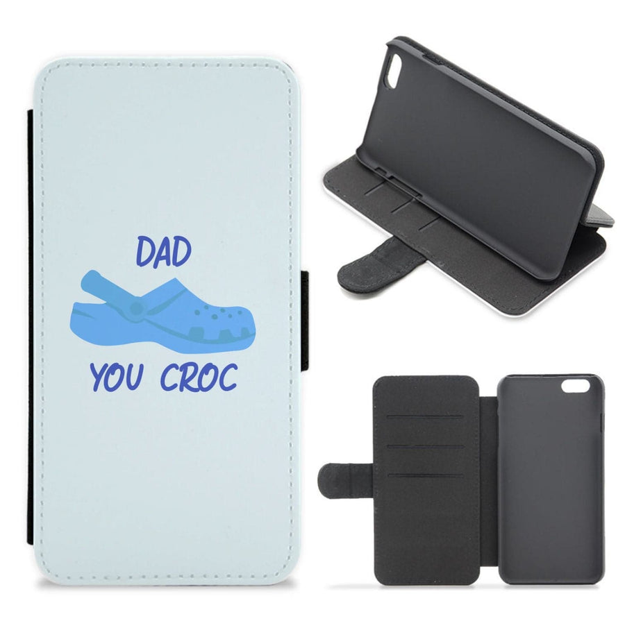 You Croc - Fathers Day Flip / Wallet Phone Case