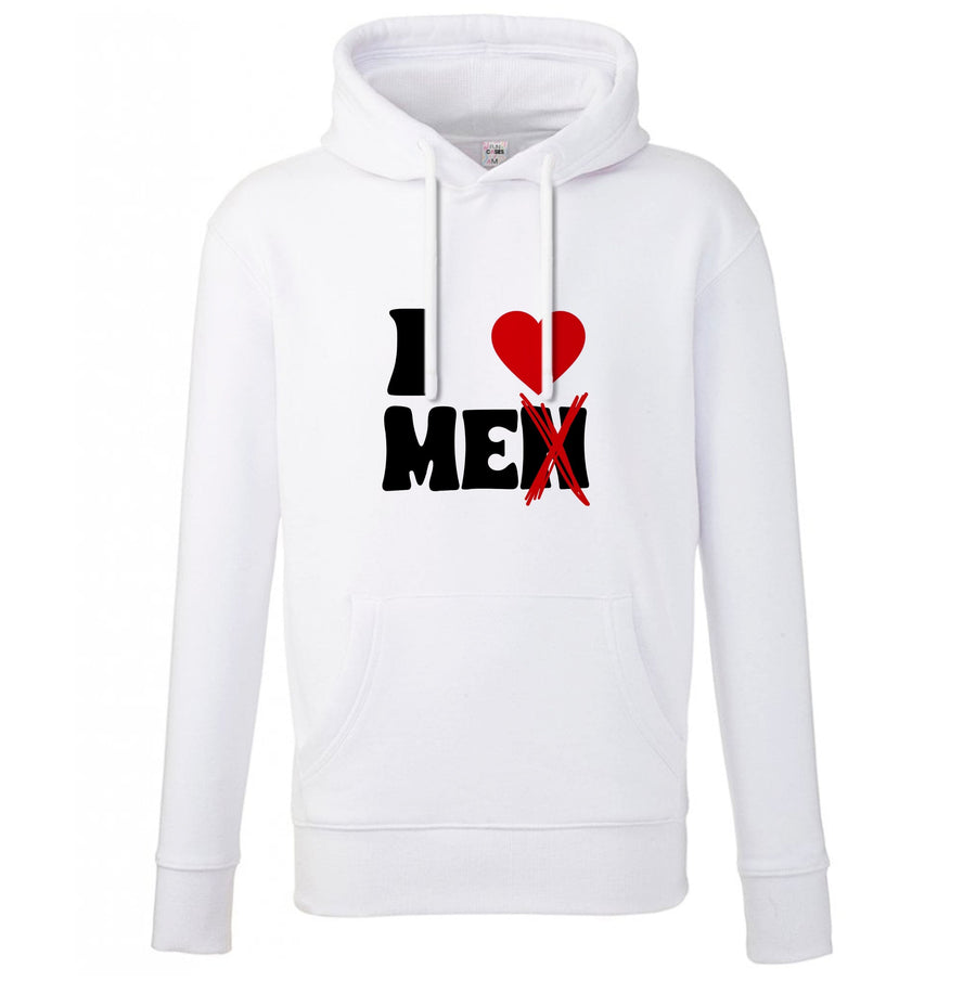 I Love Me - Funny Quotes Hoodie