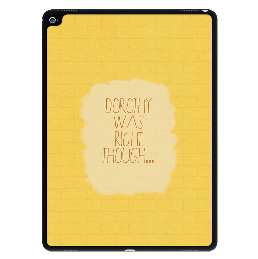 But Dorothy Was Right Though - Arctic Monkeys iPad Case