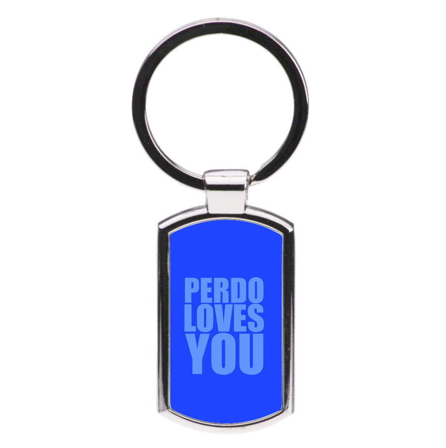 Pedro Loves You - Pedro Pascal Luxury Keyring