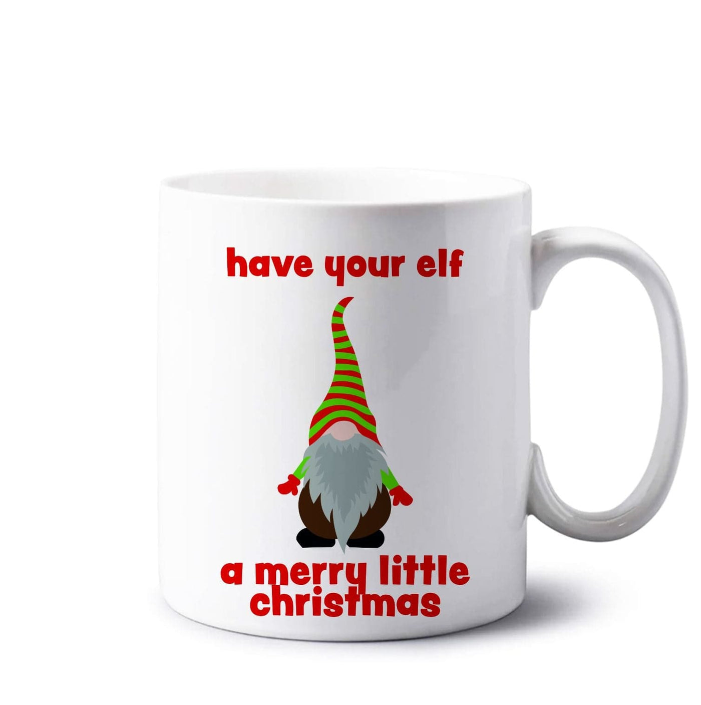 Have Your Elf A Merry Little Christmas Mug