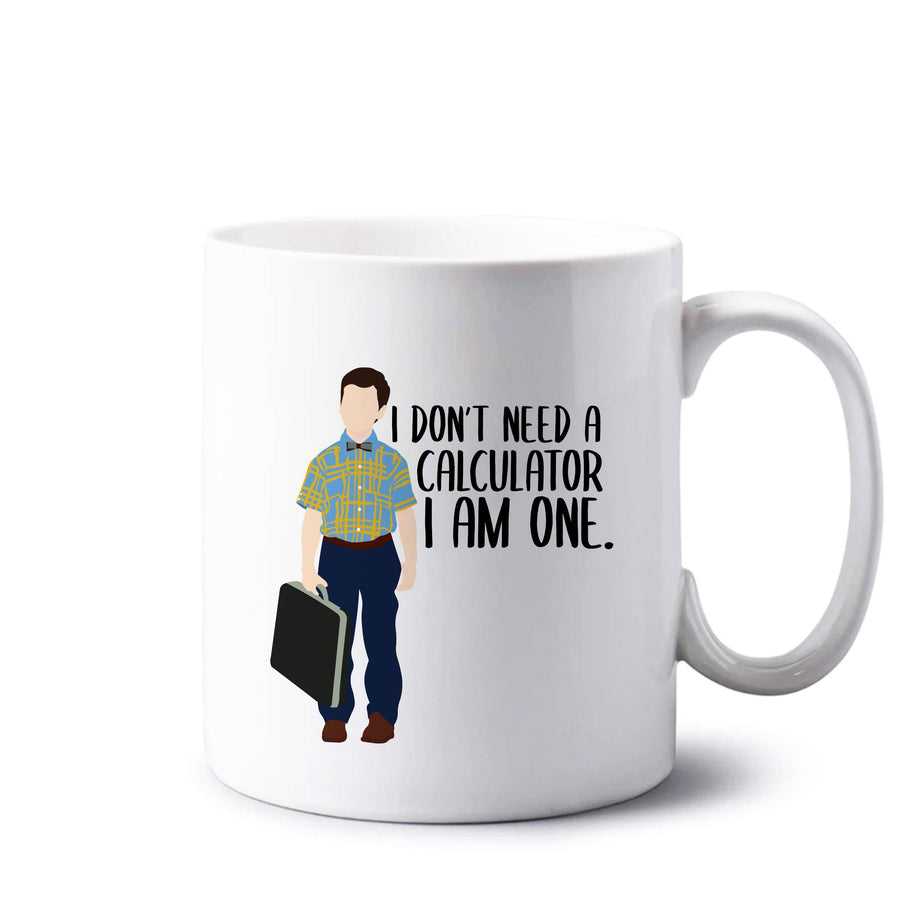 I Don't Need A Calculator - Young Sheldon Mug