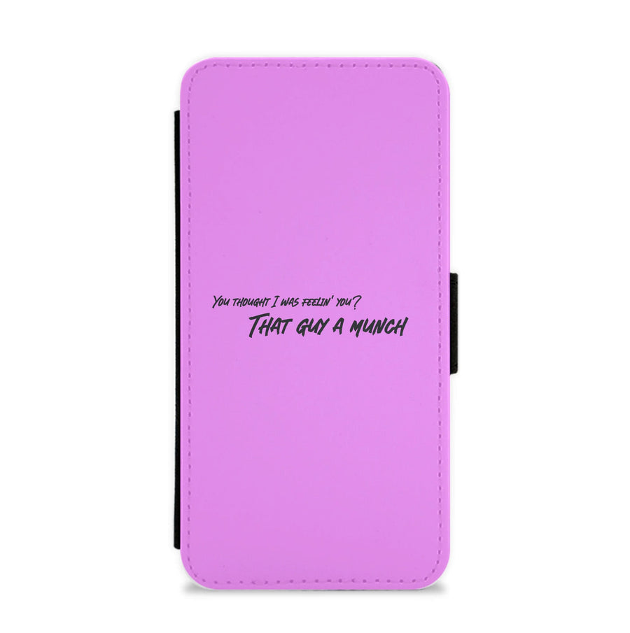 You Thought I Was Feelin' You - Ice Spice Flip / Wallet Phone Case