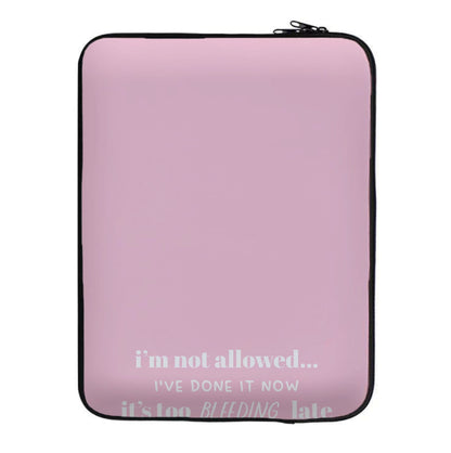 It's Too Bleeding Late - British Pop Culture Laptop Sleeve