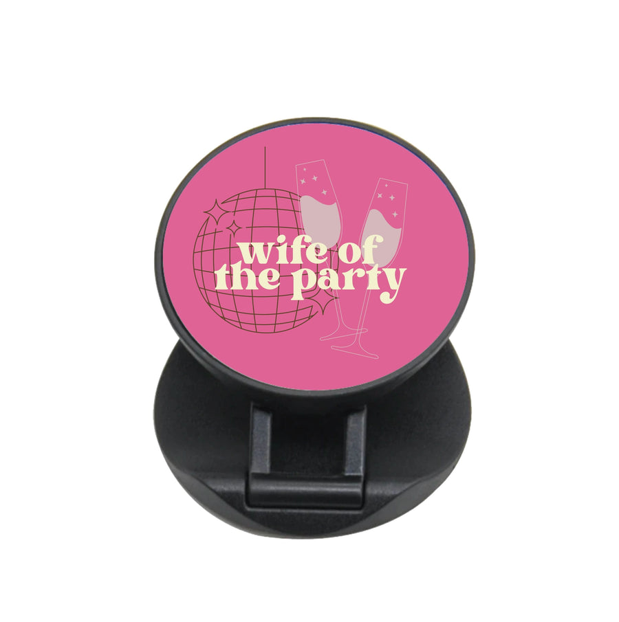 Wife Of The Party - Bridal FunGrip