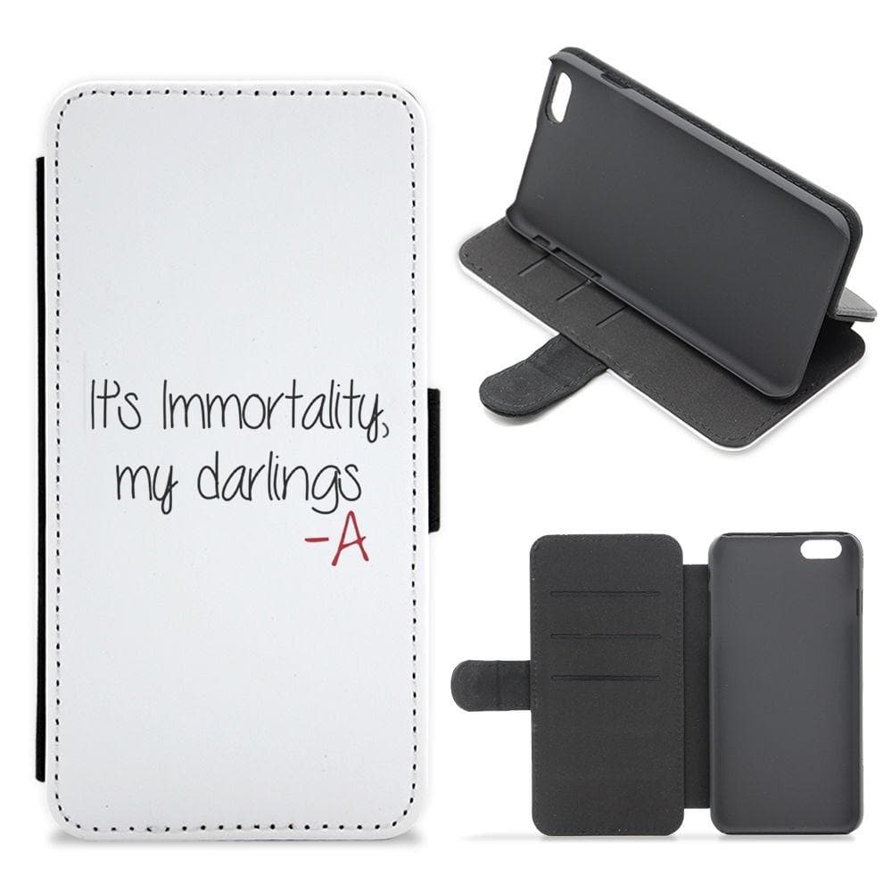 It's Immortality My Darlings - Pretty Little Liars Flip Wallet Phone Case - Fun Cases