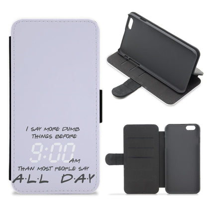 I Say More Dumb - TV Quotes Flip / Wallet Phone Case