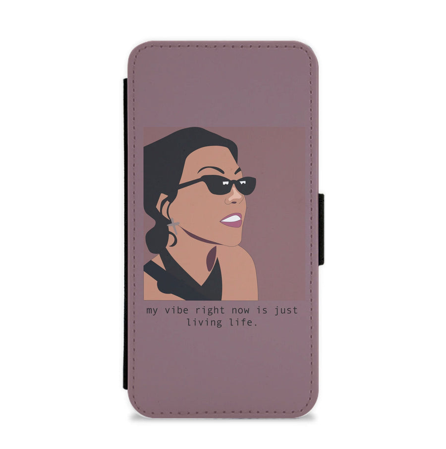 My vibe right now is just living life - Kourtney Kardashian Flip / Wallet Phone Case