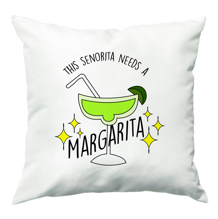 This Senorita Needs A Margarita - Funny Quotes Cushion