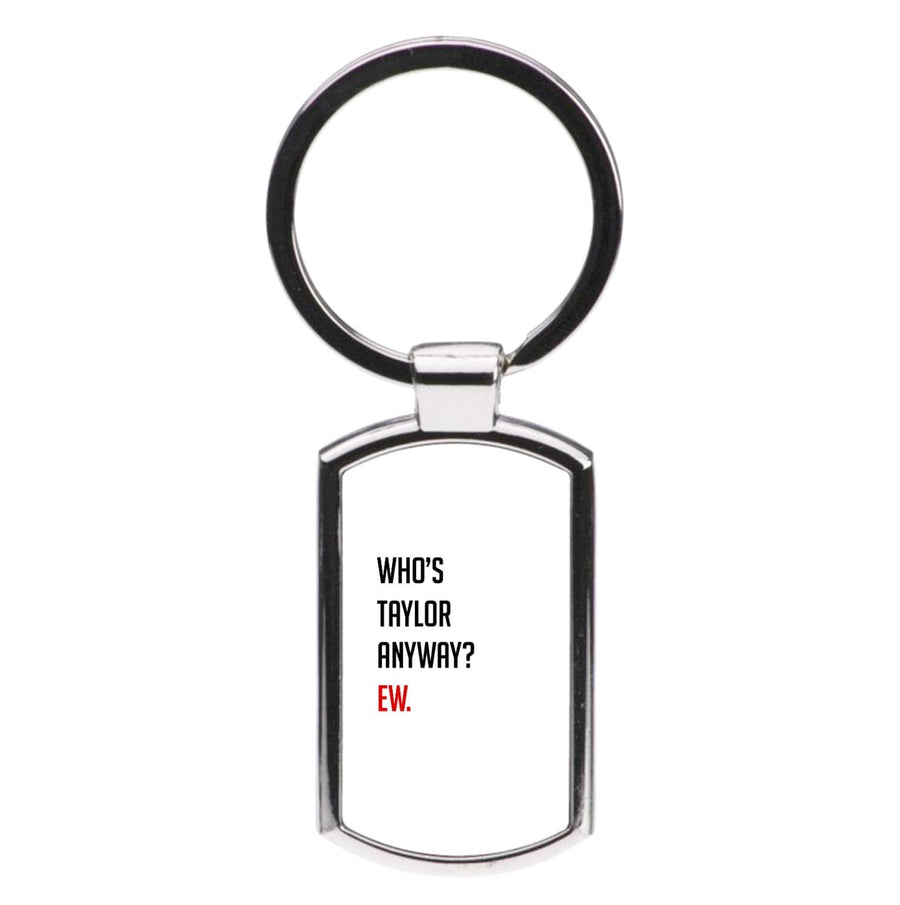 Who's Taylor Anyways? Luxury Keyring