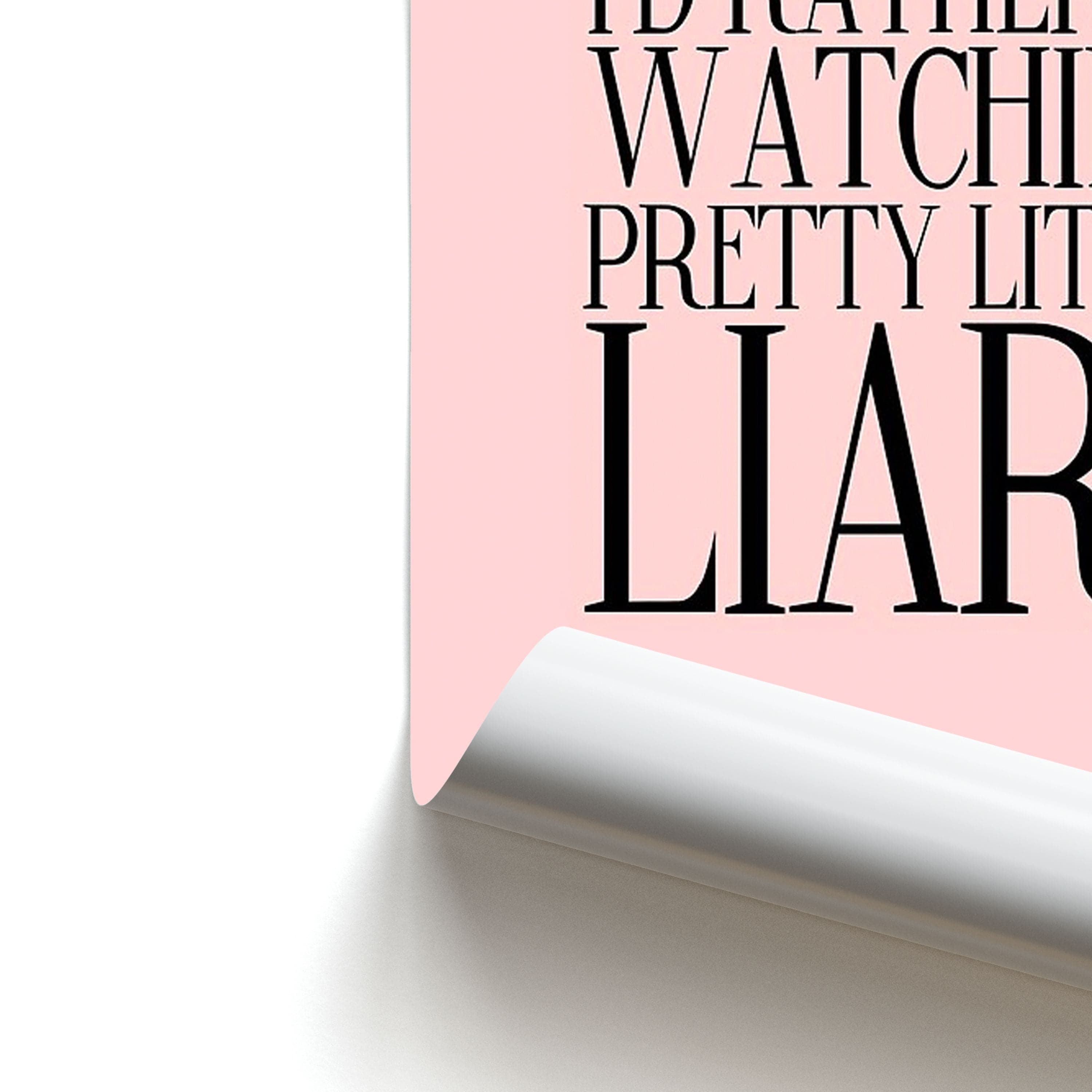 Rather Be Watching PLL... Poster