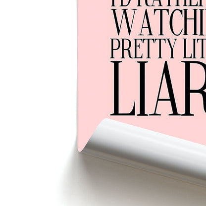 Rather Be Watching PLL... Poster