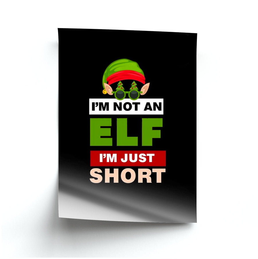 I'm Not An Elf I'm Just Short - Christmas Poster