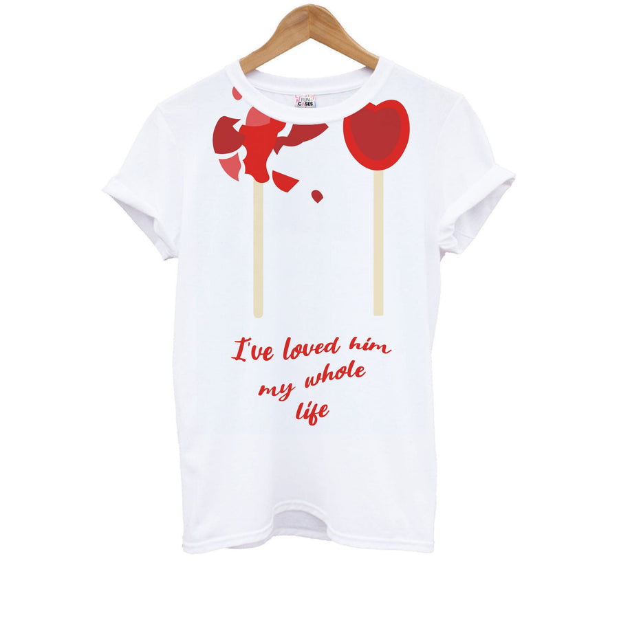 I've Loved Him My Whole Life - If He Had Been With Me Kids T-Shirt