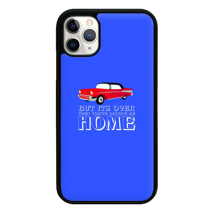 But Its Over Then Your Driving Home - TikTok Trends Phone Case