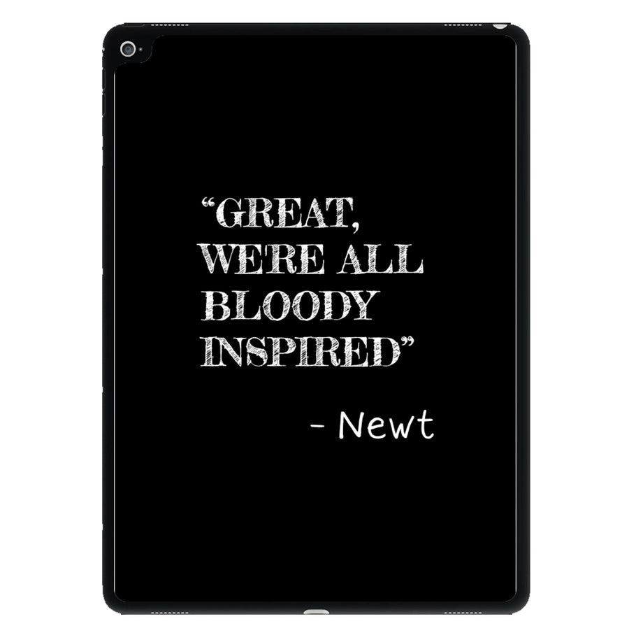 Great, We're All Bloody Inspired - Newt iPad Case
