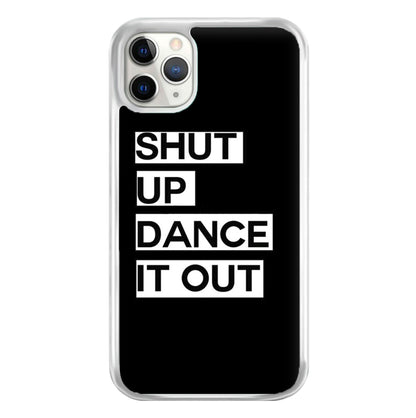 Shut Up Dance It Out - Grey's Phone Case