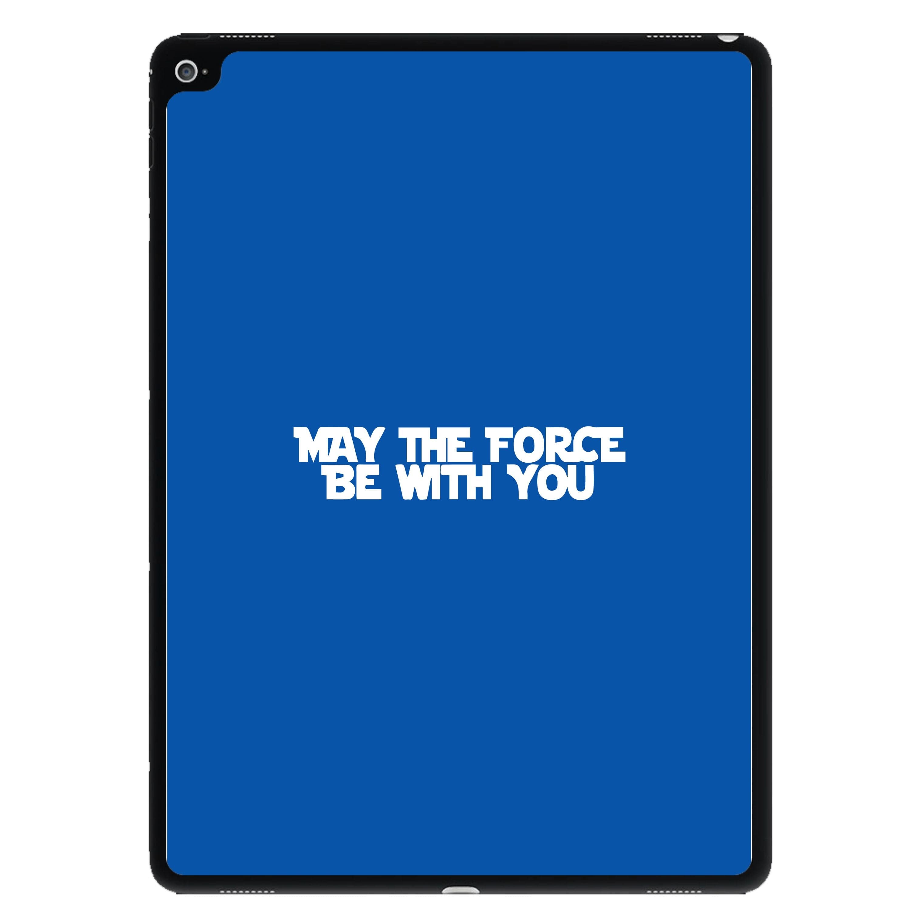 May The Force Be With You iPad Case