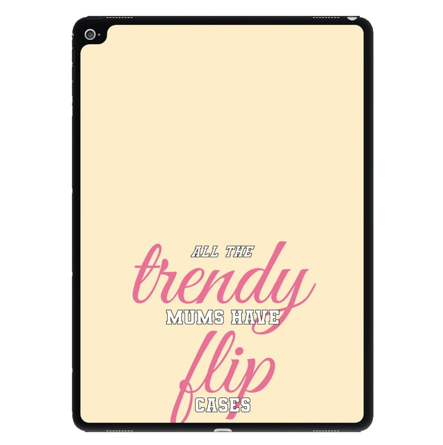 Trendy Mums Have Flip Cases - Mothers Day iPad Case