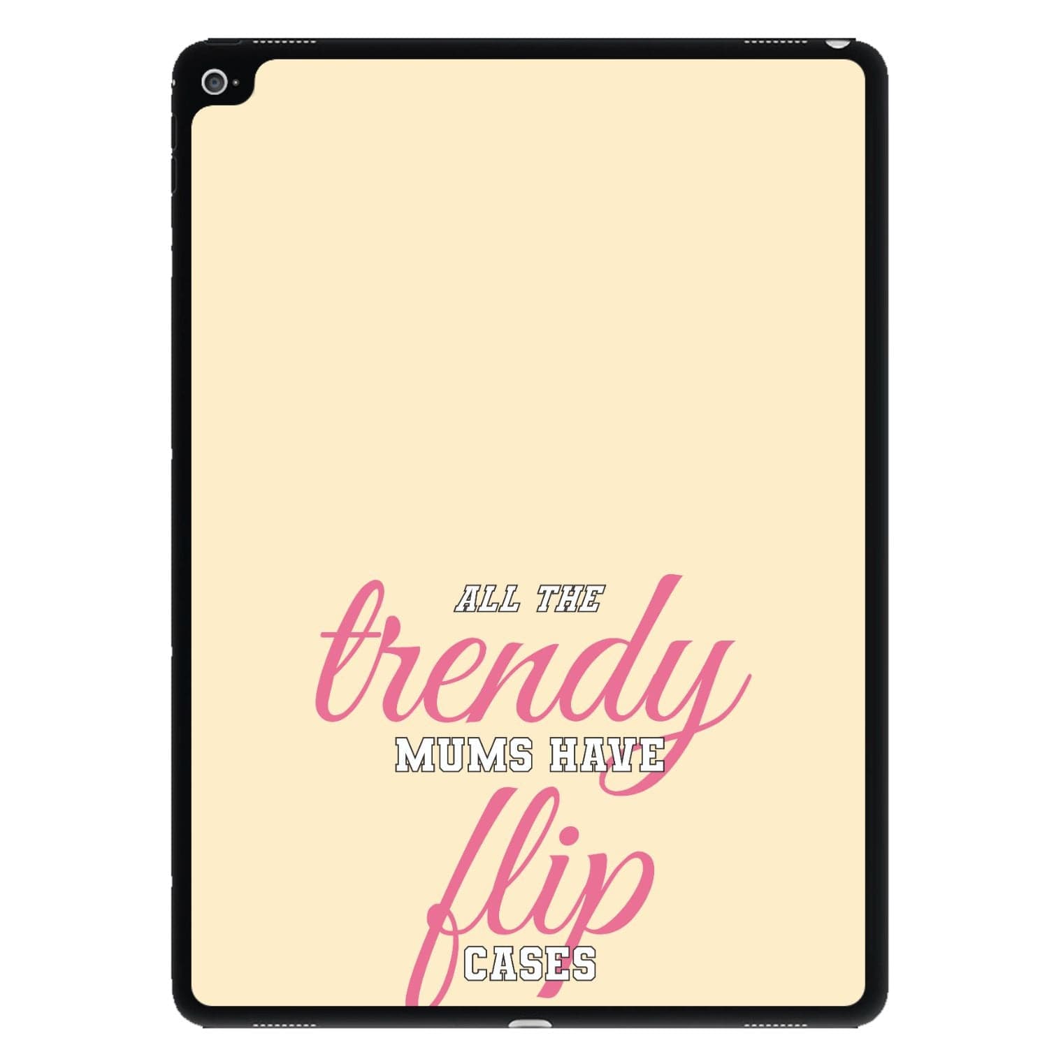 Trendy Mums Have Flip Cases - Mothers Day iPad Case