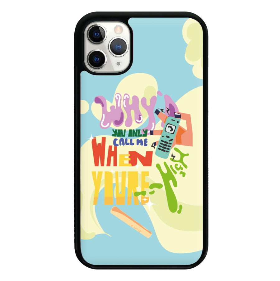 Why'd you only call me when you're high - Arctic Monkeys Phone Case