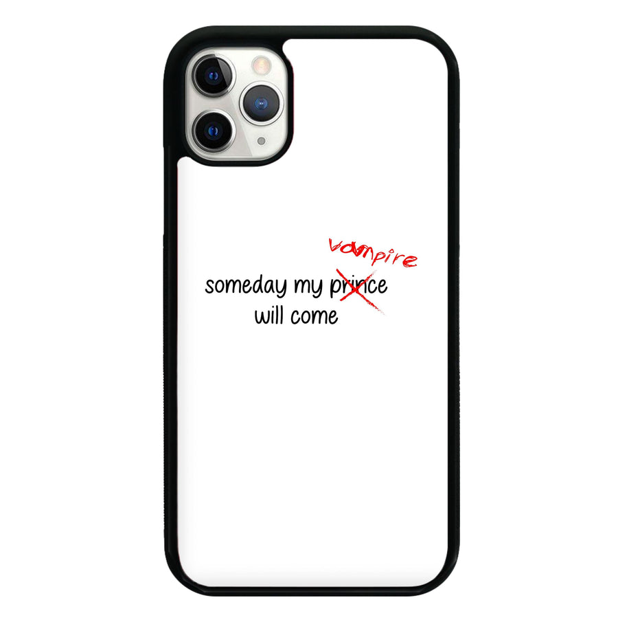 Someday My Vampire Will Come - Vampire Diaries Phone Case