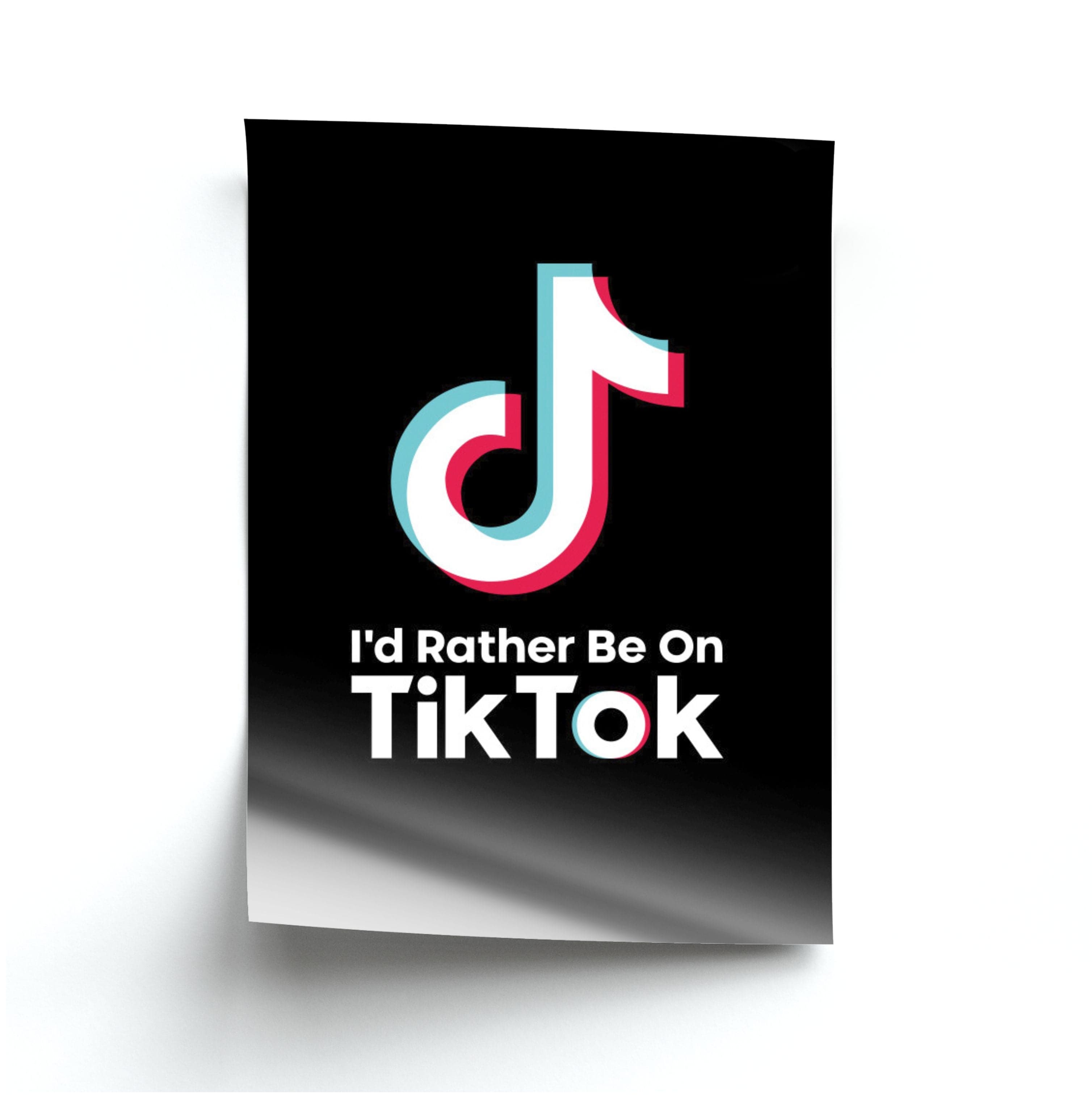 I'd Rather Be On TikTok Poster