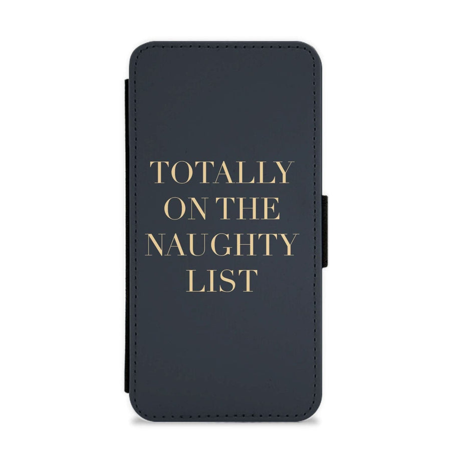 Totally On The Naughty List - Naughty Or Nice  Flip / Wallet Phone Case