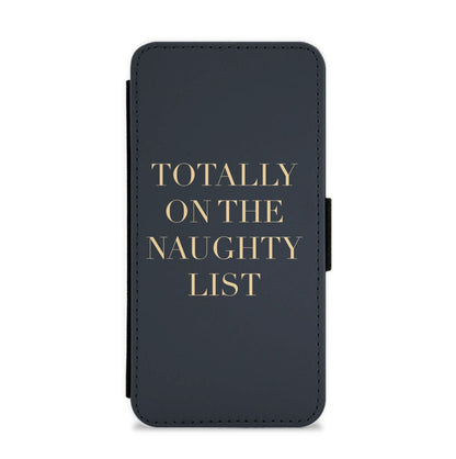 Totally On The Naughty List - Naughty Or Nice  Flip / Wallet Phone Case