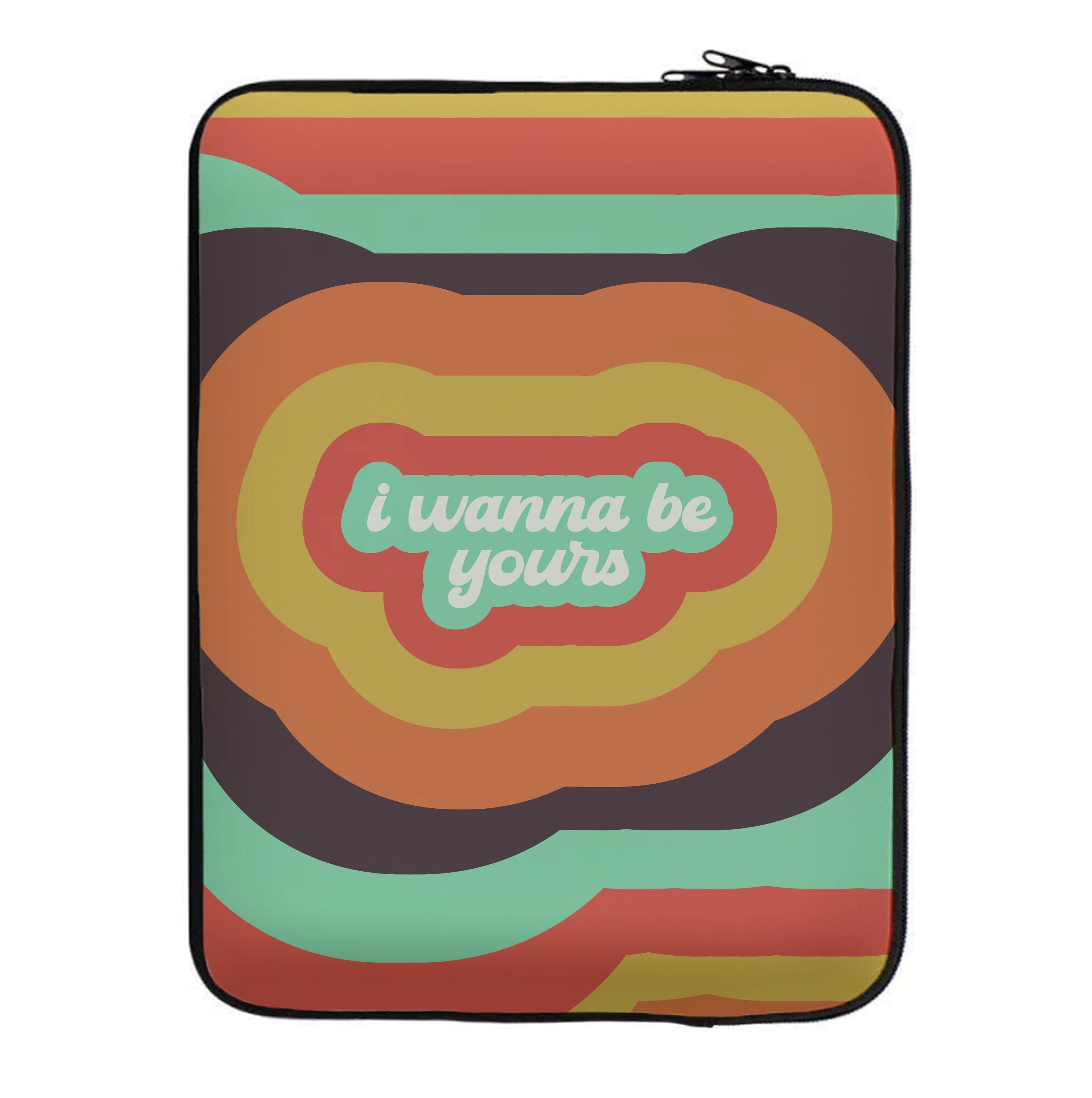 I Wanna Be Yours Laptop Sleeve