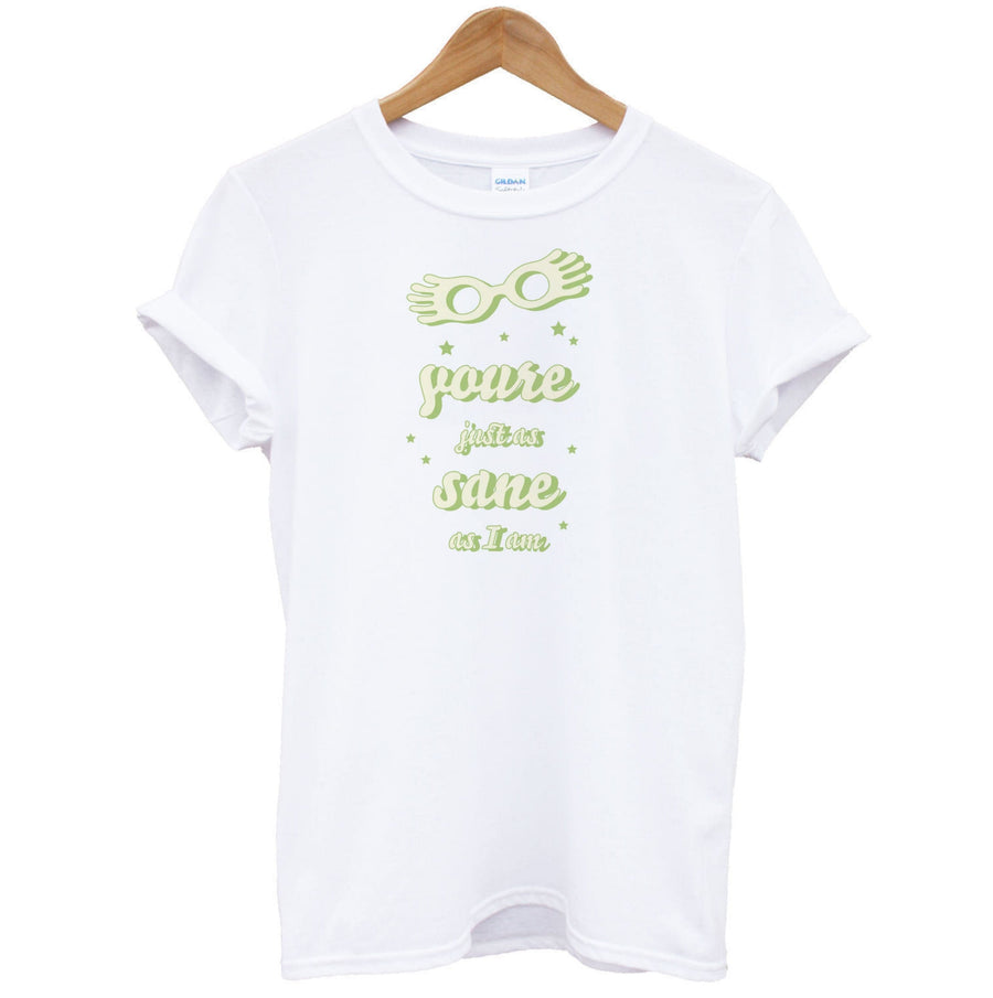 You're Just As Sane As I Am - Harry Potter T-Shirt
