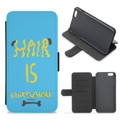 Hair is everywhere - Dog Patterns Flip / Wallet Phone Case