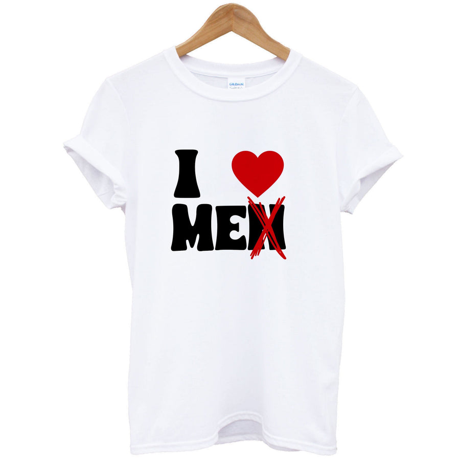 I Love Me - Funny Quotes T-Shirt