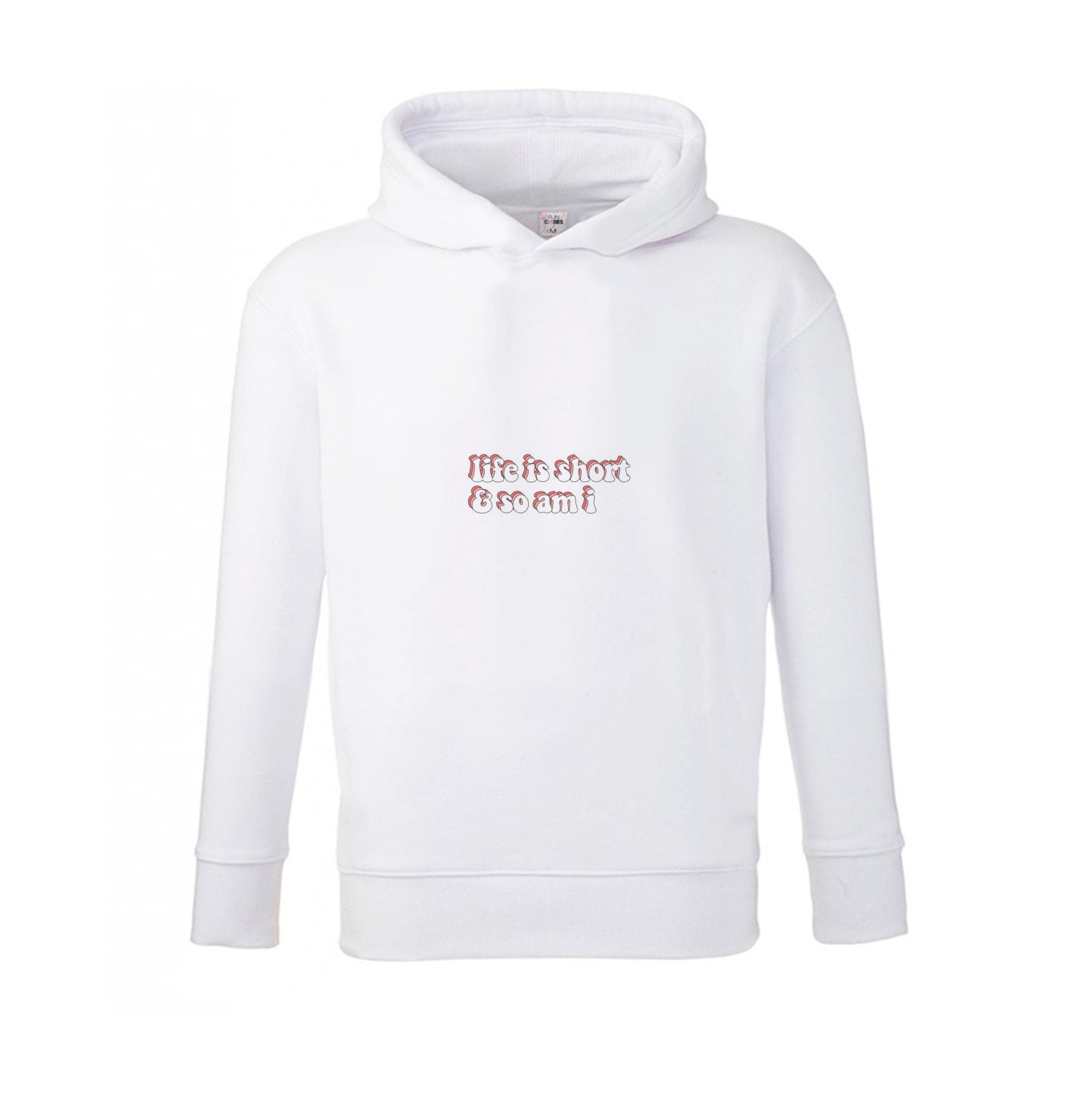 ife Is Short And So Am I - TikTok Kids Hoodie