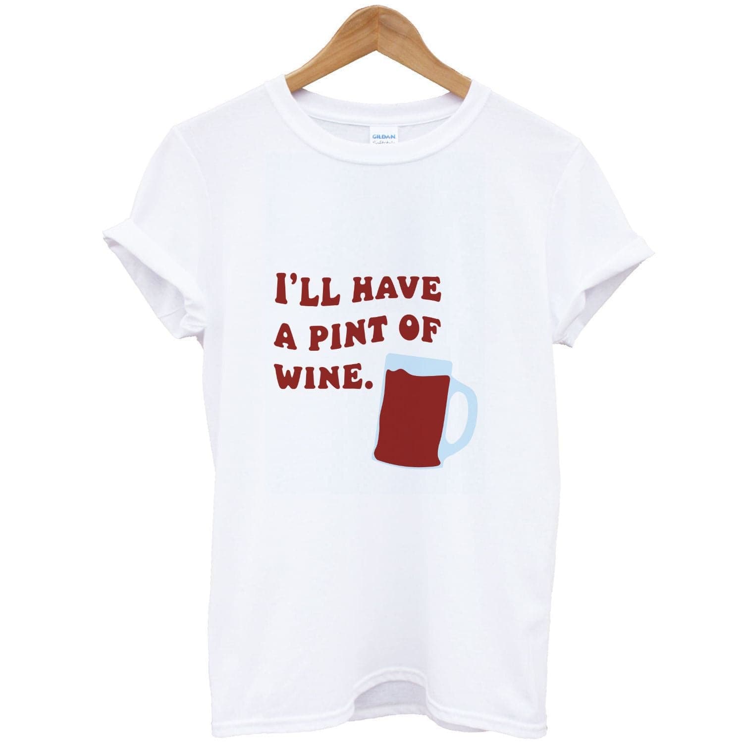 I'll Have A Pint Of Wine T-Shirt