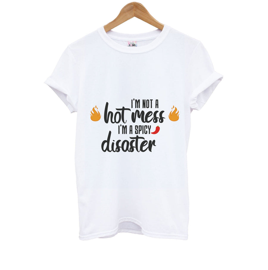 I'm A Spicy Disaster - Funny Quotes Kids T-Shirt