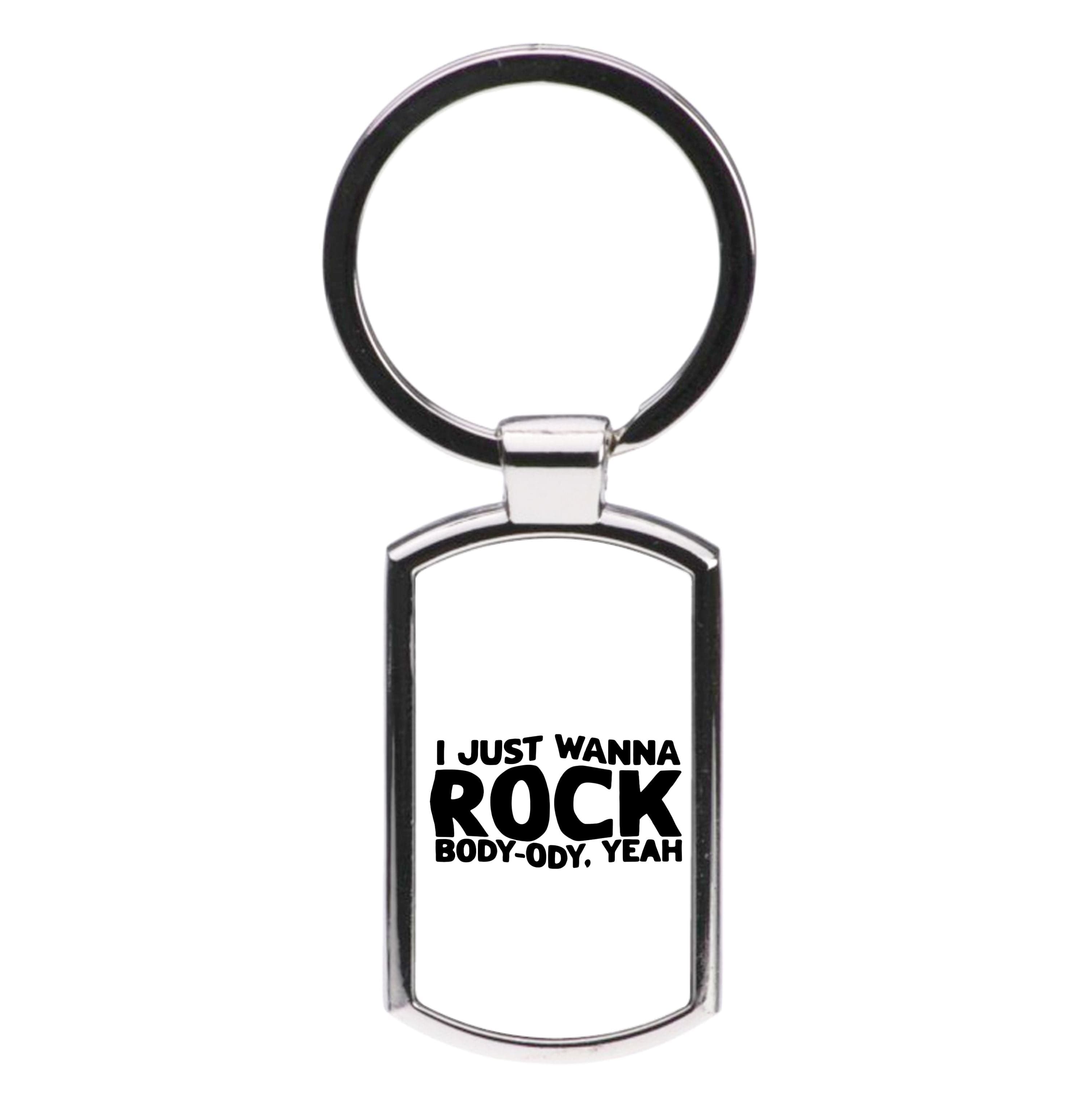 I Just Wanna Rock - TikTok Trends Luxury Keyring