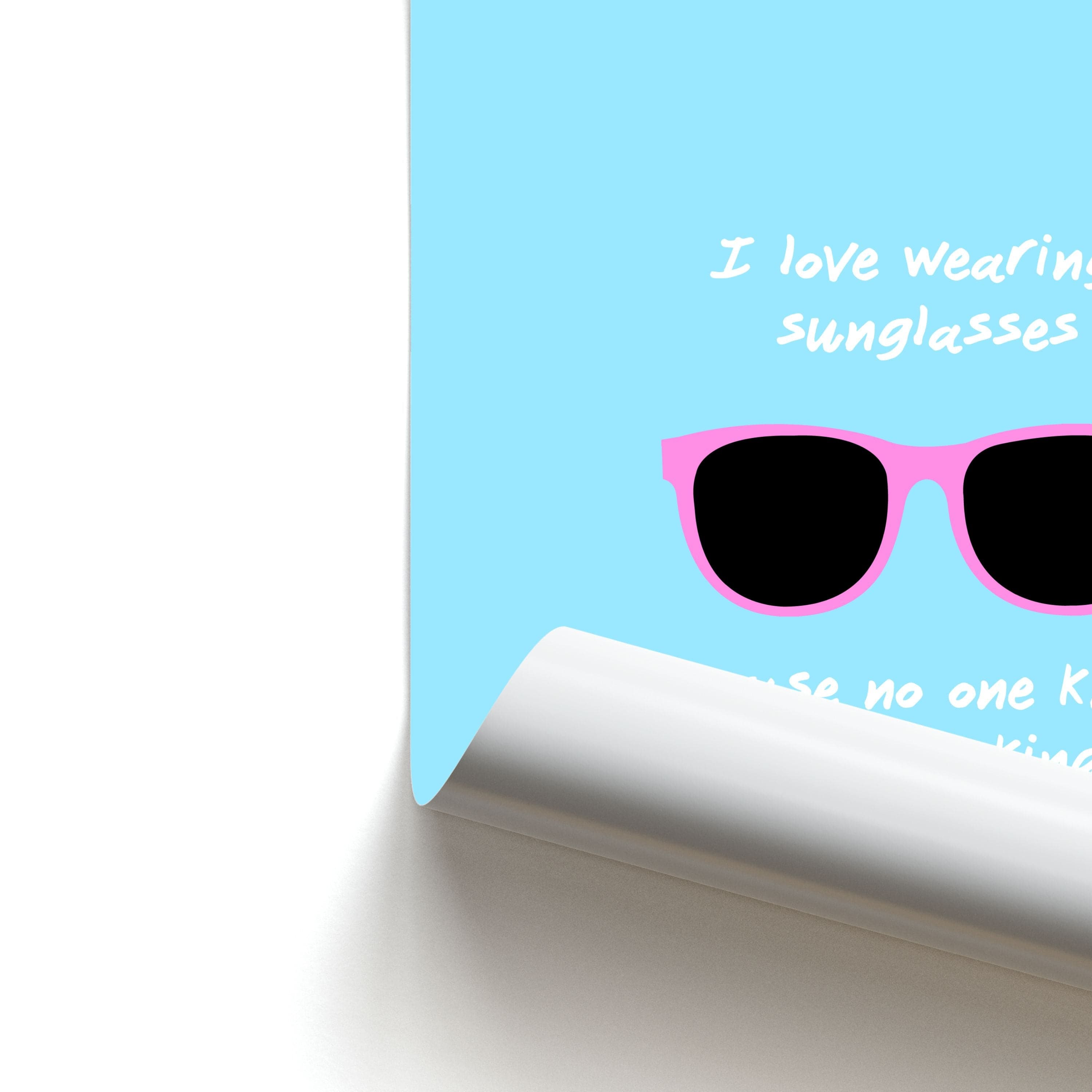 I Love Wearing Sunglasses - Summer Poster