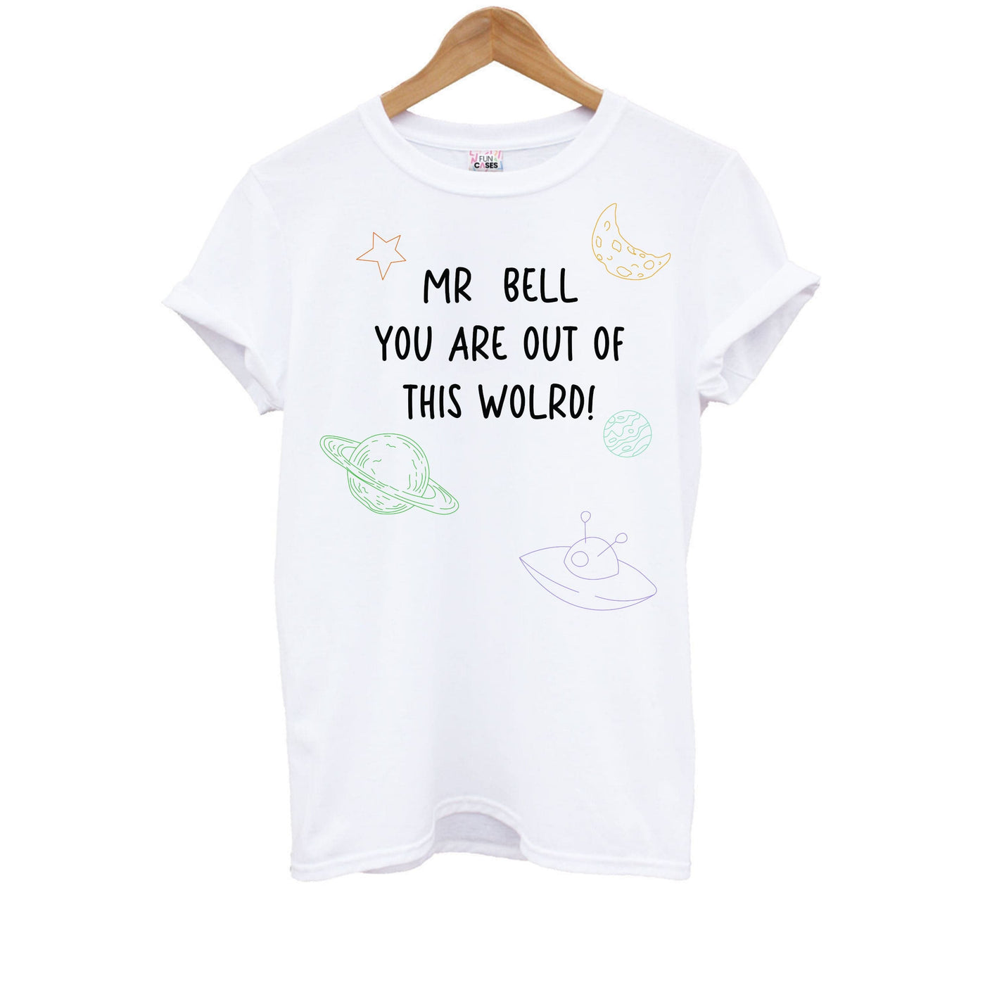 You Are Out Of This World - Personalised Teachers Gift Kids T-Shirt