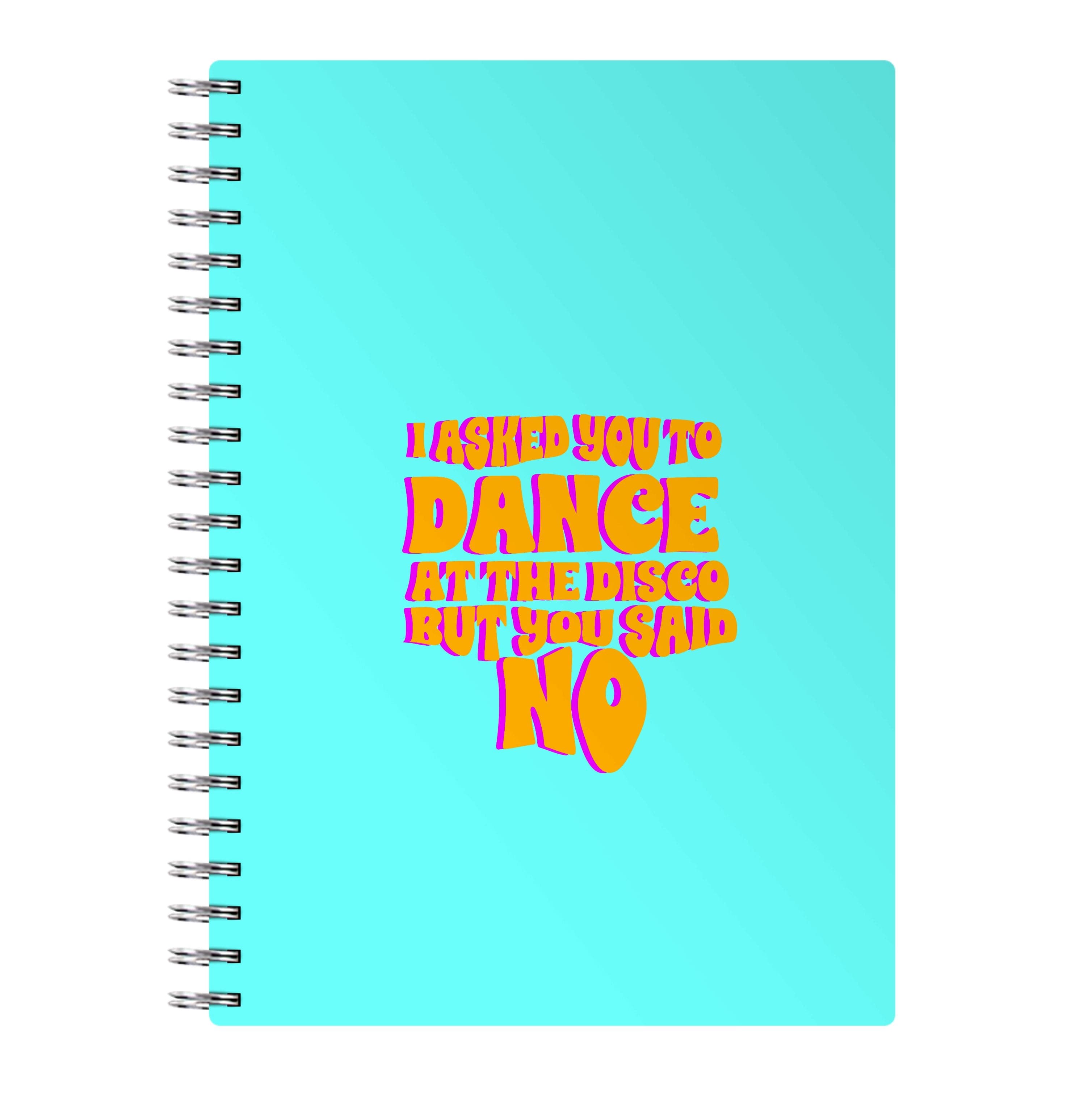 I Asked You To Dance At The Disco But You Said No - Bust Band Notebook